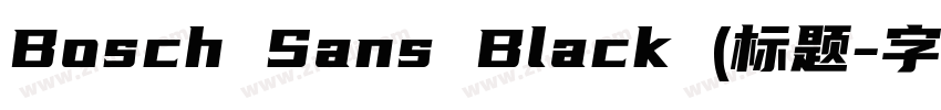 Bosch Sans Black (标题字体转换